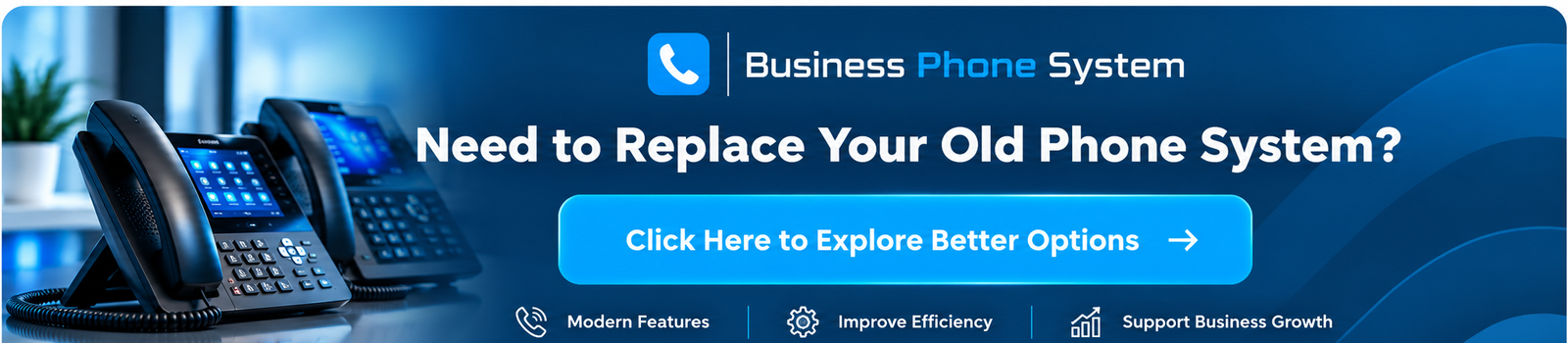 Business Phone System. Need to replace your old phone system? Explore better options with modern features, improved efficiency, and support for business growth.
